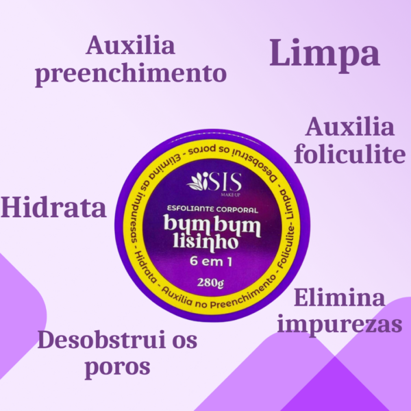 ESFOLIANTE CORPORAL BUMBUM LISINHO 6 EM 1 TRATAMENTO FOLICULITE - Image 3